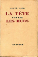 La Tête Contre Les Murs (1949) De Hervé Bazin - Autres & Non Classés