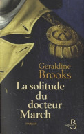 La Solitude Du Docteur March (2010) De Geraldine Brooks - Autres & Non Classés