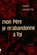 Mon Père, Je M'abandonne à Toi (1977) De Carlo Carretto - Religion