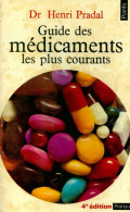Guide Des Médicaments Les Plus Courants (1974) De Dr Henri Pradal - Salud