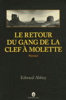 Le Retour Du Gang De La Clef à Molette (2007) De Edward Abbey - Other & Unclassified