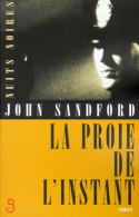 La Proie De L'instant (1999) De John Sandford - Autres & Non Classés