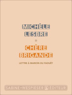 Chère Brigande. Lettre à Marion Du Faouët (2017) De Michèle Lesbre - Autres & Non Classés
