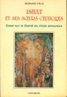 Iseult Et Ses Soeurs Celtiques (1995) De Bernard Félix - Esoterik