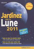 Jardinez Avec La Lune 2011 (2010) De Céleste - Tuinieren