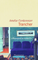 Trancher (2018) De Amelie Cordonnier - Autres & Non Classés