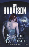 Sorcière Pour L'échafaud (2010) De Kim Harrison - Fantastic