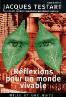 Réflexions Pour Un Monde Vivable (2003) De Jacques Testart - Natur