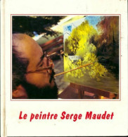 Le Peintre Serge Maudet (1995) De Serge Maudet - Arte