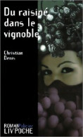 Du Raisiné Dans Le Vignoble (2000) De Christian Denis - Other & Unclassified