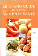 Grand Guide Hachette Des Aliments Santé (2002) De Amanda Ursell - Salud