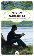 Errance Amérindienne : Une Initiation à L?Amérique Profonde (2010) De Philippe Sauve - Viaggi