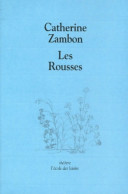 Les Rousses (2004) De Catherine Zambon - Autres & Non Classés