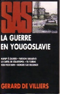 SaS : La Guerre En Yougoslavie (2005) De Gérard De Villiers - Anciens (avant 1960)