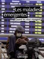 Les Maladies émergentes - Nouvelle édition (2009) De Anne Debroise - Sciences