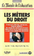 Les Métiers Du Droit (1994) De J.-P. Meyronneinc - Sonstige & Ohne Zuordnung