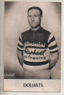 REF 647 CP Cyclisme DOLHATS St Raphael Dos Blanc - Cyclisme