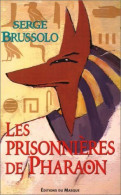 Les Prisonnières De Pharaon (1999) De Serge Brussolo - Other & Unclassified