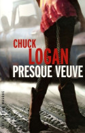 Presque Veuve (2006) De Chuck Logan - Other & Unclassified