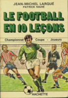 Le Football En 10 Leçons (1976) De Jean-Michel Larqué - Sport