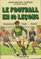 Le Football En 10 Leçons (1976) De Jean-Michel Larqué - Deportes