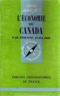 L'économie Du Canada (1964) De Etienne Juillard - Economía