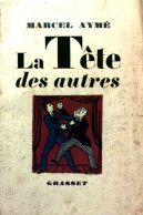 La Tête Des Autres (1953) De Marcel Aymé - Altri & Non Classificati