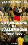 La Revanche De L'Allemagne (1999) De Georges Valance - Histoire