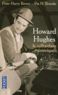 Howard Hughes, Le Milliardaire Excentrique (2005) De Peter Harry Brown - Biographien