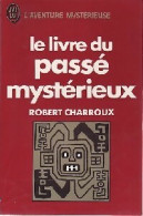 Le Livre Du Passé Mystérieux (1983) De Robert Charroux - Esoterik