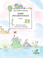 Marie Des Grenouilles (2003) De Jean-Claude Grumberg - Altri & Non Classificati