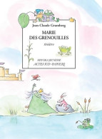 Marie Des Grenouilles (2003) De Jean-Claude Grumberg - Sonstige & Ohne Zuordnung