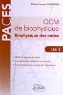 QCM De Biophysique Des Ondes UE3 QCM & Rappels De Cours (2012) De Olivier-François Couturier - 18 Ans Et Plus