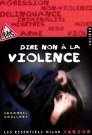 Dire Non à La Violence (2001) De Emmanuel Vaillant - Wissenschaft