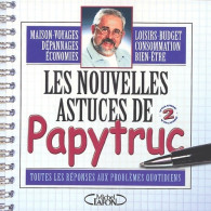 Les Nouvelles Astuces De Papytruc (2003) De Collectif - Autres & Non Classés