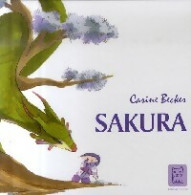 Sakura (2007) De Carine Becker - Autres & Non Classés