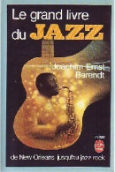 Le Grand Livre Du Jazz (1988) De Joachim Ernst Berendt - Muziek