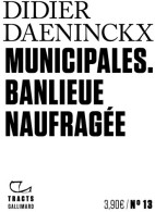 Municipales : Banlieue Naufragée (2020) De Didier Daeninckx - Politique