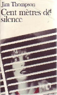 Cent Mètres De Silence (1990) De Jim Thompson - Other & Unclassified