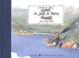 Corse. Le Golfe De Porto (2001) De Jean-Loup Eve - Viaggi