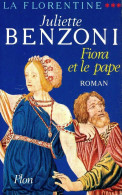 La Florentine Tome III : Fiora Et Le Pape (1989) De Juliette Benzoni - Históricos
