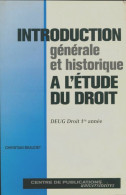 Introduction Générale Et Historique à L'étude Du Droit : Deug Droit 1re Année (1997) De Christian Beaudet - Derecho