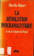 La Révolution Psychanalitique Tome I (1982) De Marthe ; Robert Robert - Psychology/Philosophy