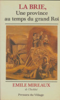 Une Province Française Au Temps Du Grand Roi : La Brie (1986) De Emile Mireaux - Histoire