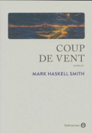 Coup De Vent (2019) De Mark Haskell Smith - Other & Unclassified