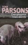 Des Garçons Bien élevés (2015) De Tony Parsons - Other & Unclassified