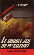 Le Double Jeu De Mr Suzuki (1965) De Jean-Pierre Conty - Antiguos (Antes De 1960)