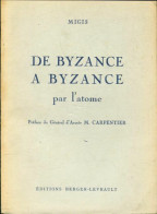 De Byzance à Byzance Par L'atome (1957) De Migis - Wetenschap