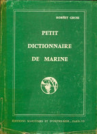 Petit Dictionnaire De Marine (1963) De Robert Gruss - Histoire