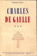 Charles De Gaulle Tome III (1944) De Georges Cattaui - Histoire